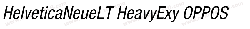 HelveticaNeueLT HeavyExy OPPOSans H字体转换